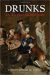 Drunks: An American History