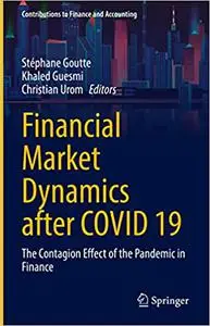 Financial Market Dynamics after COVID 19: The Contagion Effect of the Pandemic in Finance