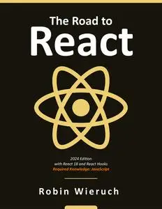 The Road to React: The React.js in JavaScript Book (2024 Edition)