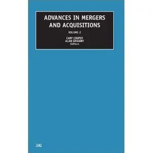 Advances in Mergers and Acquisitions, Volume 2 (repost)