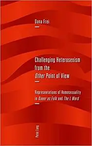 Challenging Heterosexism from the «Other» Point of View: Representations of Homosexuality in «Queer as Folk» and «The L