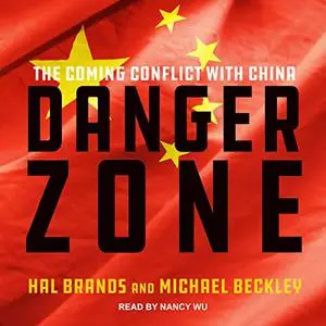 Danger Zone: The Coming Conflict with China [Audiobook]