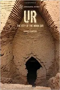 Ur: The City of the Moon God (repost)