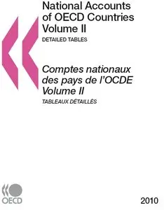 National Accounts of OECD Countries 2010 / Comptes nationaux es pays de l’OCDE Volume IIa, IIb