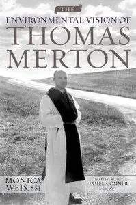 The Environmental Vision of Thomas Merton (Culture of the Land)
