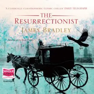 «The Resurrectionist» by James Bradley