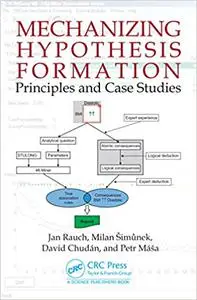 Mechanizing Hypothesis Formation: Principles and Case Studies