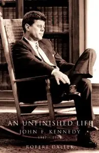 An Unfinished Life: John F. Kennedy, 1917-1963 (repost)
