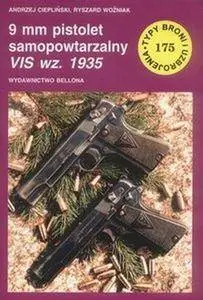 9 mm pistolet samopowtarzalny VIS wz. 1935 (Typy Broni i Uzbrojenia 175) (Repost)