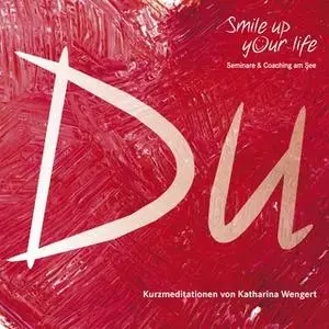 «Du - Kurzmeditationen» by Katharina Wengert