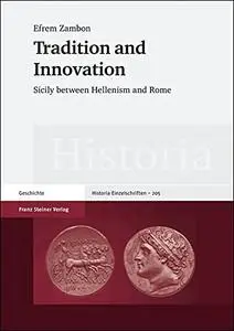 Tradition and Innovation: Sicily Between Hellenism and Rome