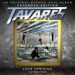 Tavares - Love Uprising (Expanded Edition) (2012)