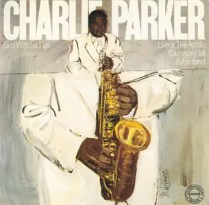 Charlie Parker - Bird With Strings: Live At The Apollo, Carnegie Hall & Birdland (1950) {CBS-Sony Japan 25DP 5302, Early Press}