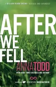 «After We Fell» by Anna Todd