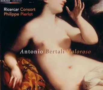 Ricercar Consort - Antonio Bertali: Valoroso (2004)