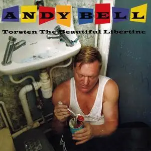 Andy Bell - Torsten The Beautiful Libertine (2016)