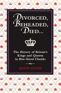 «Divorced, Beheaded, Died» by Kevin Flude