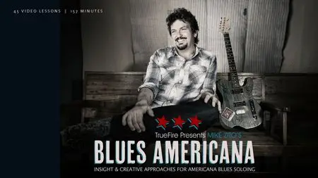 Truefire - Mike Zito's Blues Americana (2014)