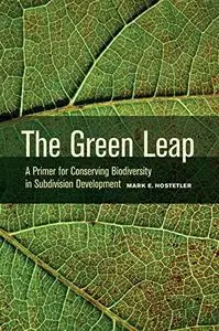 The green leap : a primer for conserving biodiversity in subdivision development