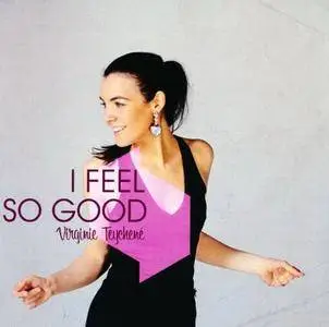 Virginie Teychene - I Feel So Good (2010)