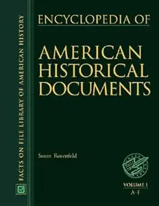 Encyclopedia of American Historical Documents volumes 1-3