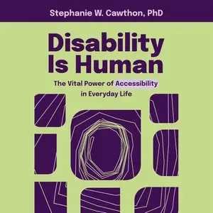 Disability Is Human: The Vital Power of Accessibility in Everyday Life