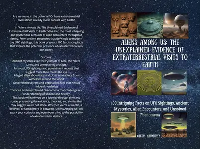 Aliens Among Us: The Unexplained Evidence of Extraterrestrial Visits to Earth