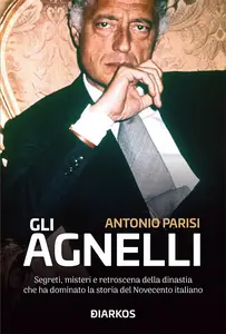 Gli Agnelli - Antonio Parisi