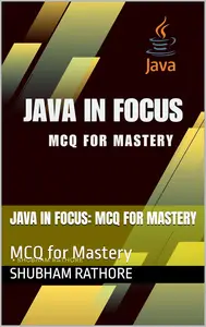 Java in Focus: MCQ for Mastery: MCQ for Mastery