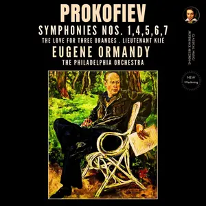 Eugene Ormandy - Prokofiev: Symphonies Nos. 1,4,5,6,7, The Love for Three Oranges, Lieutenant Kijé (Remastered) (2024) [24/96]