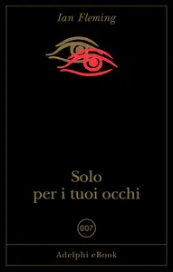 Solo per i tuoi occhi - Ian Fleming