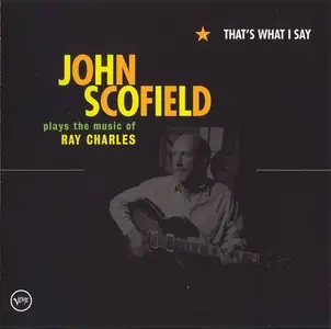 John Scofield - That's What I Say (2005)