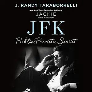 JFK: Public, Private, Secret [Audiobook]