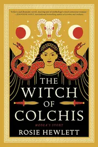 The Witch of Colchis: A Novel