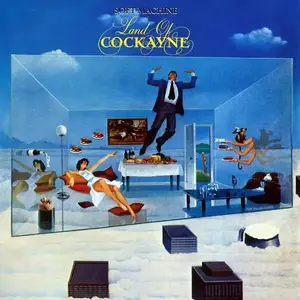 Soft Machine - Land of Cockayne (1981) [Reissue 2010]