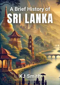 A Brief History of Sri Lanka