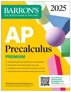 AP Precalculus Premium, 2025: 3 Practice Tests + Comprehensive Review + Online Practice (Barron's AP)