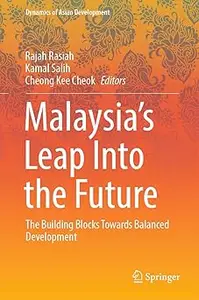Malaysia’s Leap Into the Future: The Building Blocks Towards Balanced Development