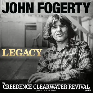 John Fogerty - Legacy: The Creedence Clearwater Revival Years (2025) [Official Digital Download 24/96]