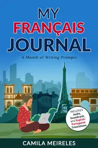 My French Journal: A Month of Writing Prompts (French Edition)