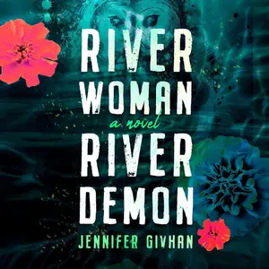 River Woman, River Demon: A Novel