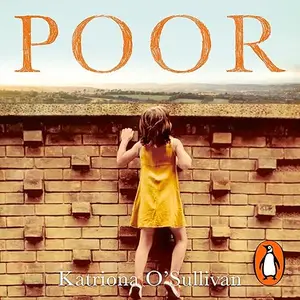 Poor: Grit, Courage, and the Life-Changing Value of Self-Belief [Audiobook]