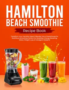 Hamilton Beach Smoothie Recipe Book