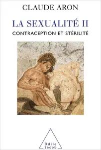 La Sexualité II: Contraception et stérilité