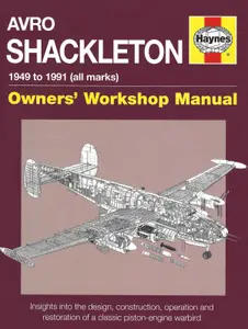 Avro Shackleton 1949 to 1991 (all marks) (Owners’ Workshop Manual) (Repost)