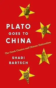 Plato Goes to China: The Greek Classics and Chinese Nationalism