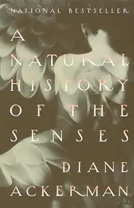 A Natural History of the Senses (repost)