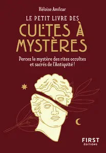 Le Petit livre des cultes à mystères - Héloïse Amilcar