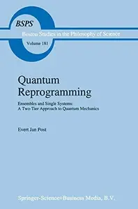 Quantum Reprogramming: Ensembles and Single Systems: A Two-Tier Approach to Quantum Mechanics