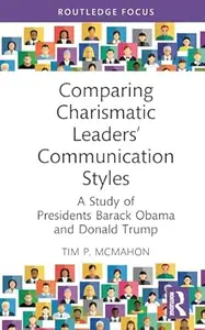 Comparing Charismatic Leaders’ Communication Styles